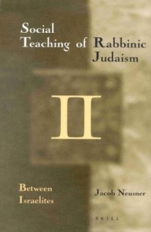 The Social Teaching of Rabbinic Judaism, Part II: Between Israelites
