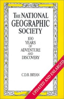 The National Geographic Society  100 years of adventure and discovery