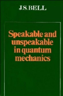 Speakable and Unspeakable in Quantum Mechanics, First Edition