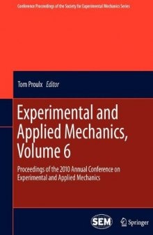 Experimental and Applied Mechanics, Volume 6: Proceedings of the 2010 Annual Conference on Experimental and Applied Mechanics