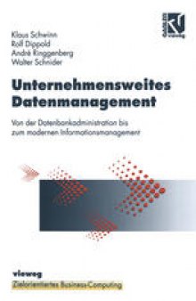 Unternehmensweites Datenmanagement: Von der Datenbankadministration bis zum modernen Informationsmanagement