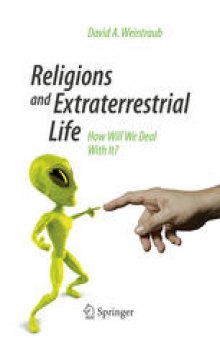 Religions and Extraterrestrial Life: How Will We Deal With It?