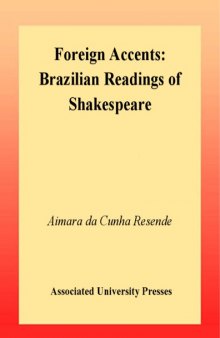 Foreign Accents: Brazilian Readings of Shakespeare (International Studies in Shakespeare and His Contemporaries)