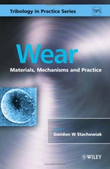 Wear--materials, mechanisms and practice