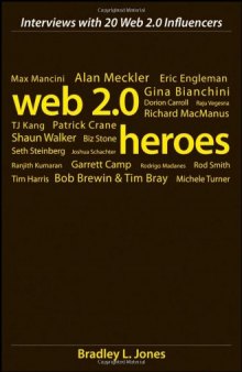 Web 2.0 Heroes: Interviews with 20 Web 2.0 Influencers