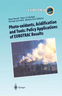 Photo-oxidants, Acidification and Tools: Policy Applications of EUROTRAC Results: The Report of the EUROTRAC Application Project