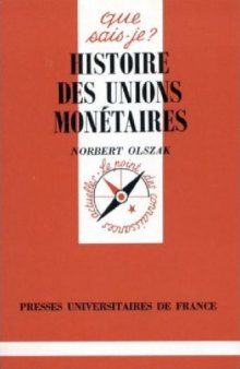 Histoire des unions monétaires (Que sais-je?)