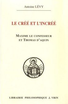 Le Cree et L’incree: Maxime le Confesseur et Thomas D’aquin