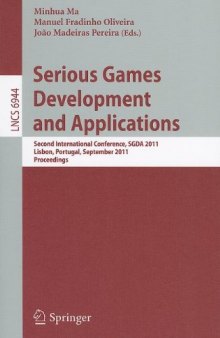 Serious Games Development and Applications: Second International Conference, SGDA 2011, Lisbon, Portugal, September 19-20, 2011. Proceedings