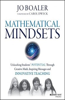 Mathematical Mindsets: Unleashing Students’ Potential through Creative Math, Inspiring Messages and Innovative Teaching