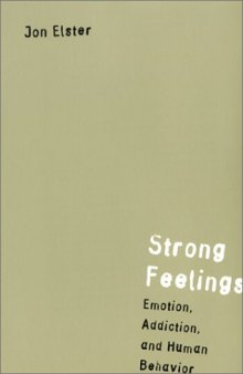 Strong Feelings: Emotion, Addiction, and Human Behavior