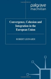 Convergence Cohesion and Integration in the European Union