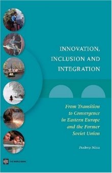 Innovation, Inclusion, and Integration: From Transition to Convergence in Eastern Europe and the Former Soviet Union