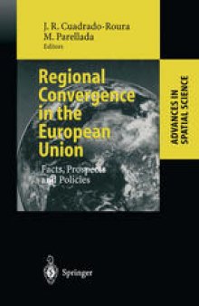 Regional Convergence in the European Union: Facts, Prospects and Policies