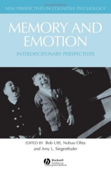 Memory and Emotion: Interdisciplanary Perspectives