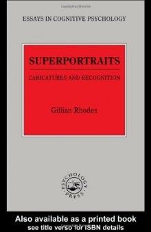 Superportraits: Caricatures And Recognition (Essays in Cognitive Psychology)