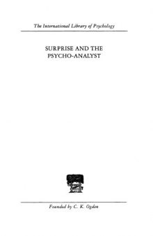 Surprise and the psycho-analyst : on the conjecture and comprehension of unconscious processes