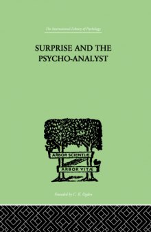 Surprise and the psycho-analyst : on the conjecture and comprehension of unconscious processes