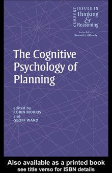The Cognitive Psychology of Planning (Current Issues in Thinking & Reasoning)