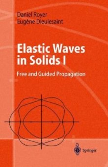 Elastic Waves in Solids 1: Free and Guided Propagation