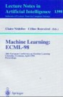 Machine Learning: ECML-98: 10th European Conference on Machine Learning Chemnitz, Germany, April 21–23, 1998 Proceedings