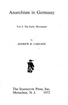 Anarchism in Germany Volume I: The Early Years  