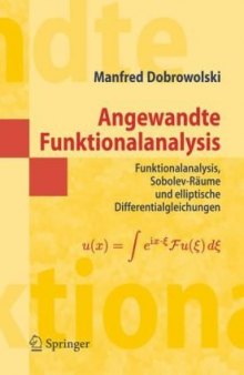 Angewandte Funktionalanalysis: Funktionalanalysis, Sobolev-Räume und elliptische Differentialgleichungen   German 