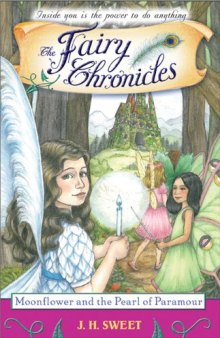 Moonflower and the Pearl of Paramour (Fairy Chronicles)