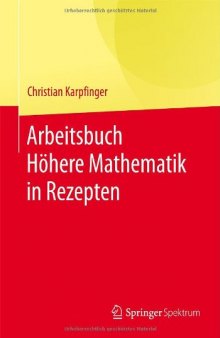 Arbeitsbuch Höhere Mathematik in Rezepten