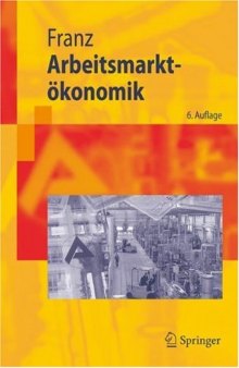 Arbeitsmarktökonomik, 6.Auflage  GERMAN 