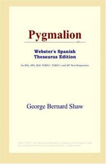 Pygmalion (Webster's Spanish Thesaurus Edition)