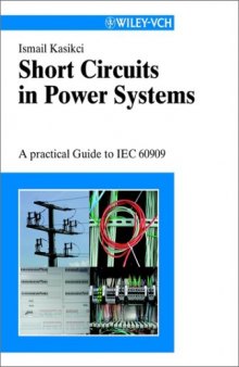 Short Circuits in Power Systems, Includes CD: A Practical Guide to IEC 60909