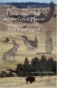 Lewis and Clark on the Great Plains: A Natural History  