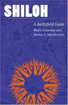 Shiloh: A Battlefield Guide (This Hallowed Ground: Guides to Civil Wa)