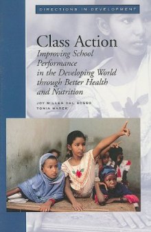 Class Action: Improving School Performance in the Developing World Through Better Health and Nutrition (Directions in Development)