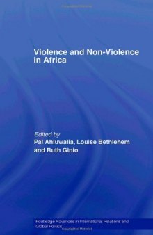 Violence and Non-Violence in Africa (Routledge Studies in International Relations and Global Politic)