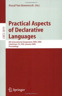Practical Aspects of Declarative Languages: 8th International Symposium, PADL 2006, Charleston, SC, USA, January 9-10, 2006. Proceedings