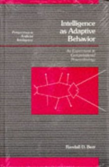 Intelligence As Adaptive Behavior. An Experiment in Computational Neuroethology