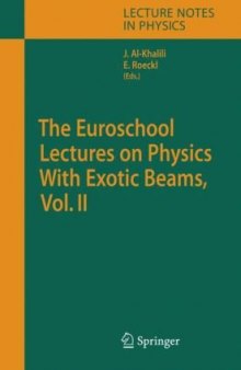 The Euroschool Lectures on Physics with Exotic Beams, Vol. II