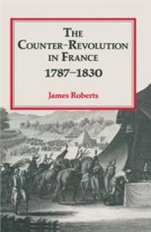 The Counter-Revolution in France 1787–1830