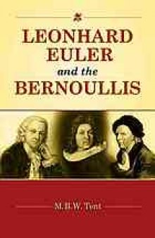 Leonhard Euler and the Bernoullis : mathematicians from Basel