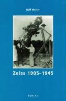 Carl Zeiss, die Geschichte eines Unternehmens [3 Bde.] Bd.2, Zeiss 1905-1945