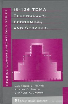 Is-136 Tdma Technology, Economics and Services (Artech House Mobile Communications Library)
