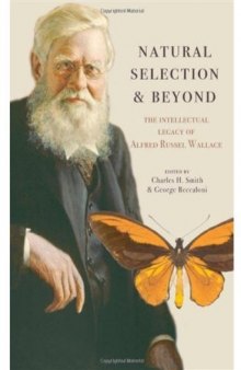 Natural Selection and Beyond: The Intellectual Legacy of Alfred Russel Wallace
