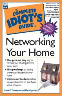 The Complete Idiot's Guide to Networking Your Home