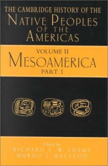 The Cambridge History of the Native Peoples of the Americas, Volume 2, Part 1: Mesoamerica