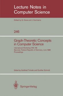 Graph-Theoretic Concepts in Computer Science: International Workshop WG '86 Bernried, Federal Republic of Germany, June 17–19, 1986 Proceedings