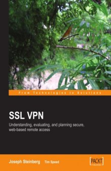 SSL VPN: Understanding, Evaluating And Planning Secure, Web-based Remote Access