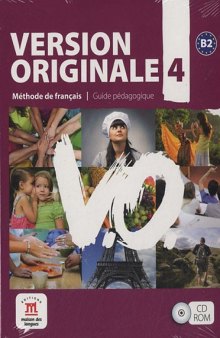 Version Originale 4 B2 : Guide pédagogique