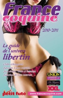 France coquine, 2010-2011 : le guide de l'univers libertin
